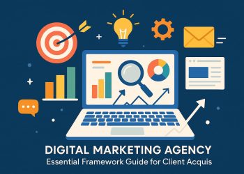 Digital marketing strategy framework for successful client acquisition in agencies